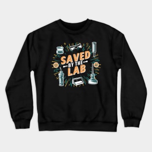 Saved By The Lab Crewneck Sweatshirt